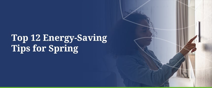Top 12 Energy-Saving Tips for Spring