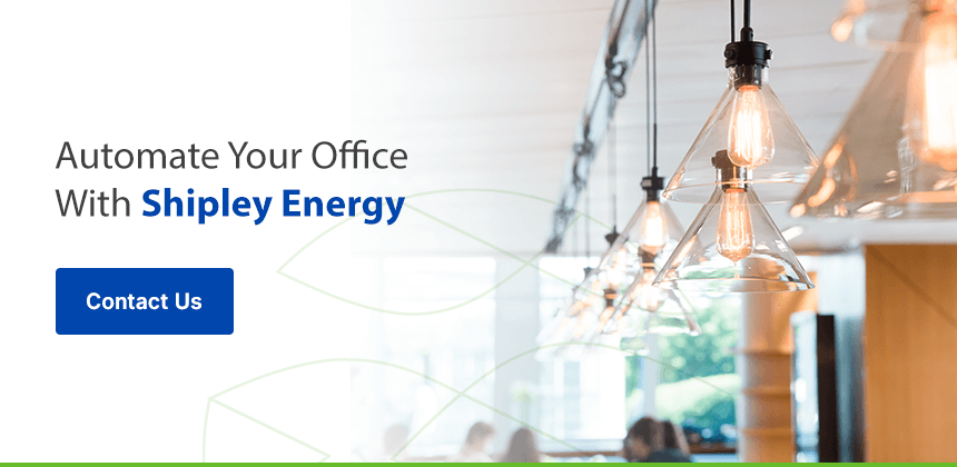 Automate Your Office With Shipley Energy