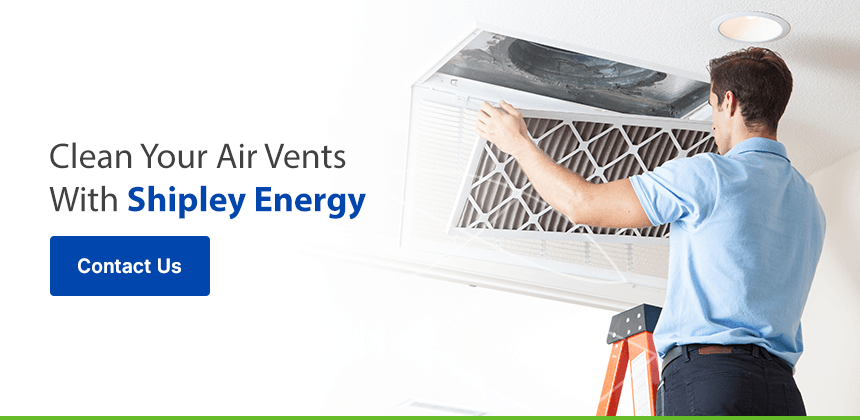 Clean Your Air Vents With Shipley Energy 