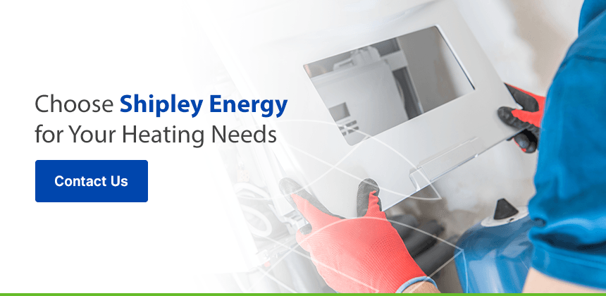 choose Shipley Energy for heating needs