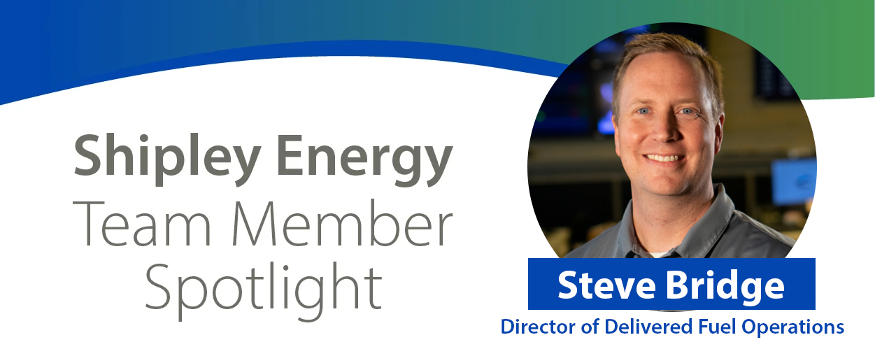 Steve Bridge is the director of delivered fuel operations at Shipley Energy