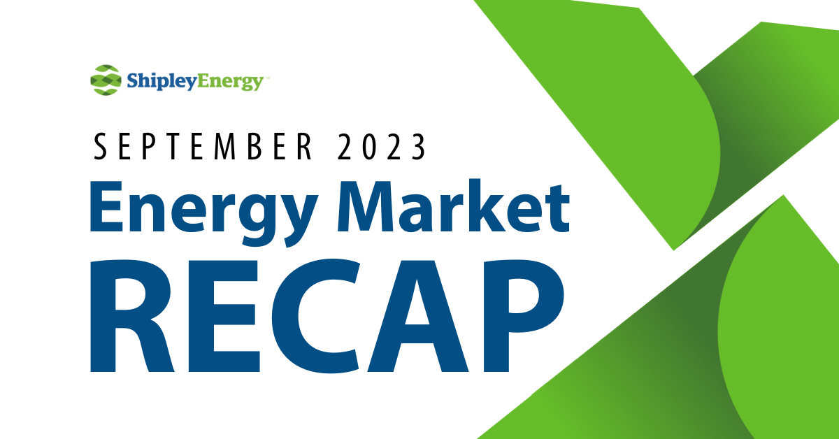 Shipley Energy Energy Market Recap | September 2023