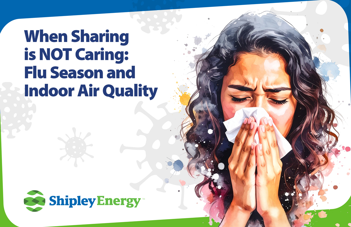 When sharing is NOT caring. Flu season and indoor air quality.