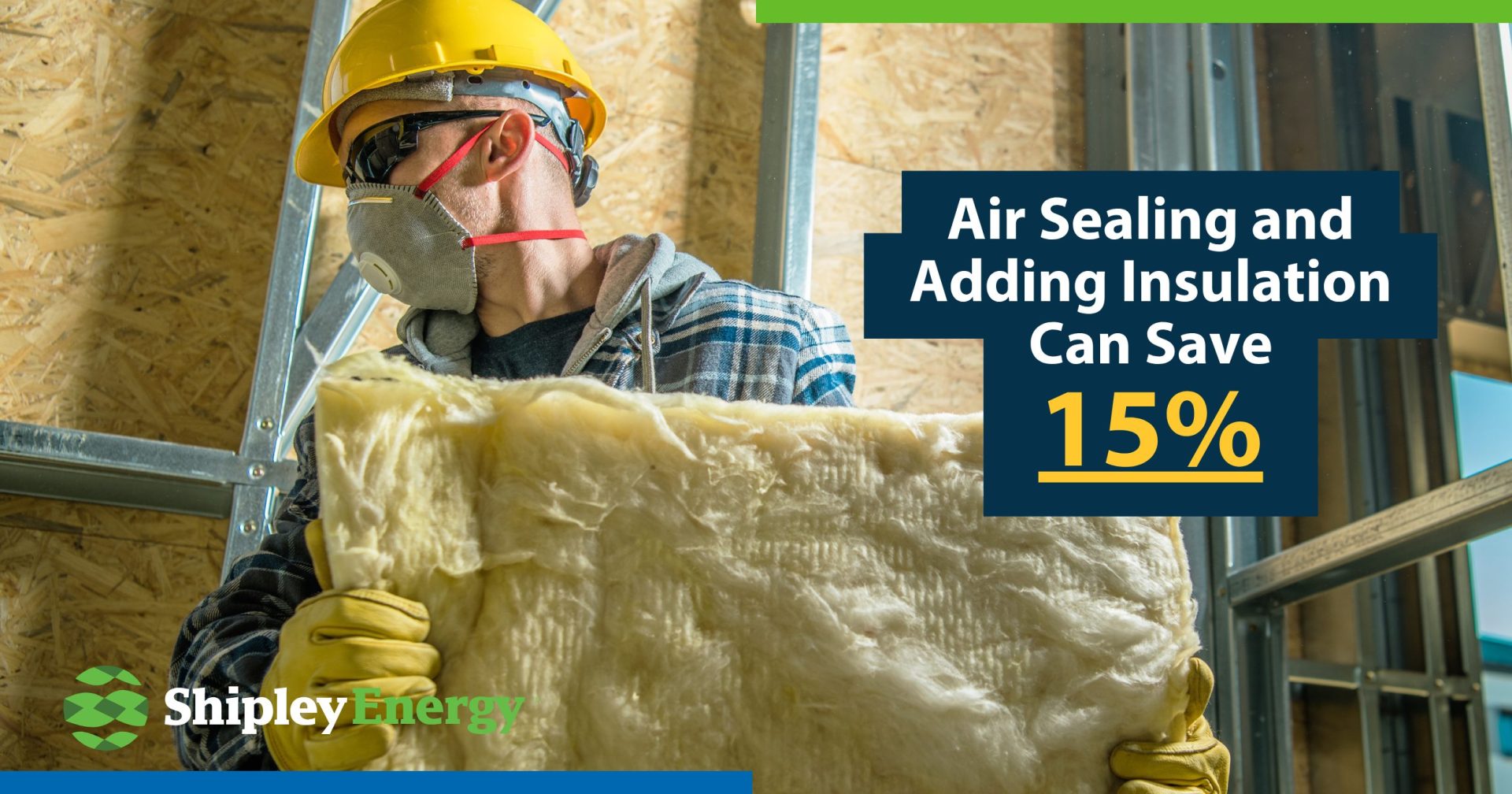 Air Sealing and Adding Insulation Can Save 15%