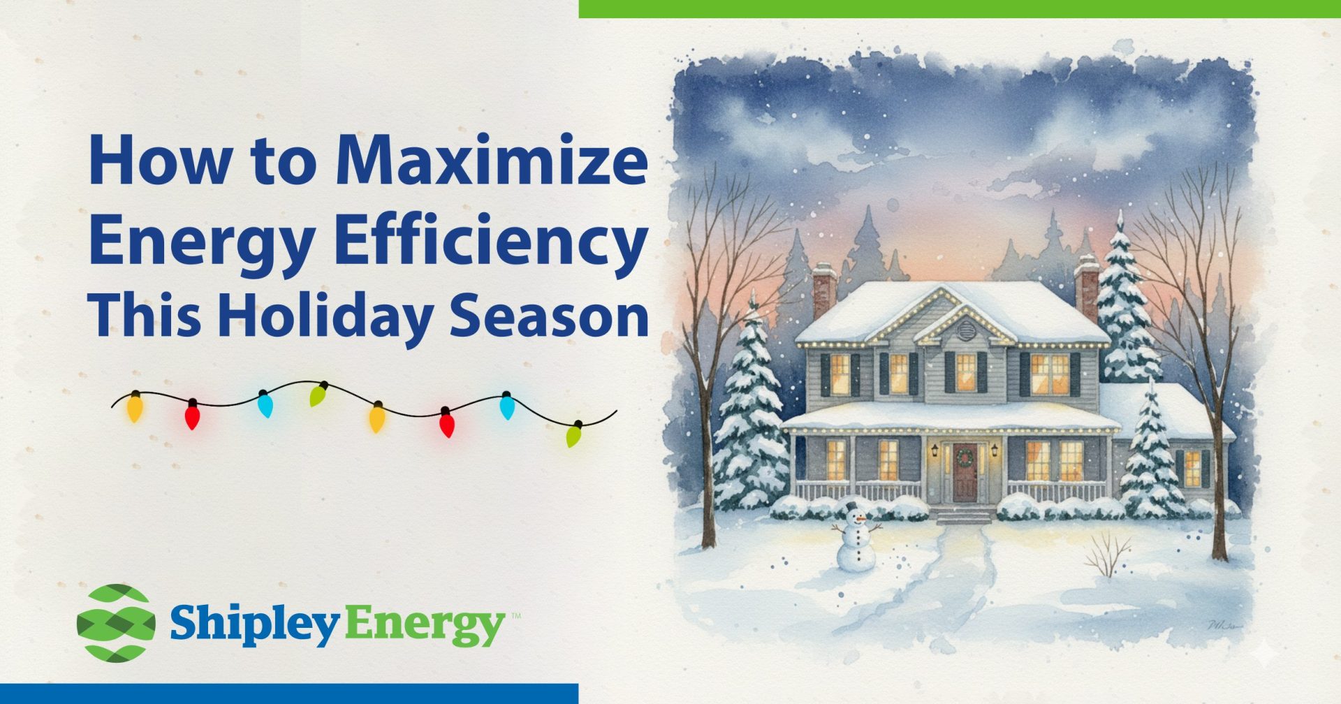 how to maximize energy efficiency this holiday season